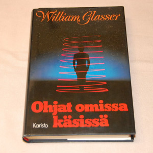 William Glasser Ohjat omissa käsissä